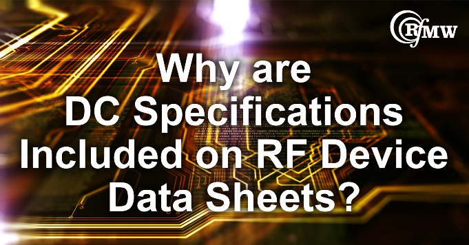 Why are DC specs on RF Devices
