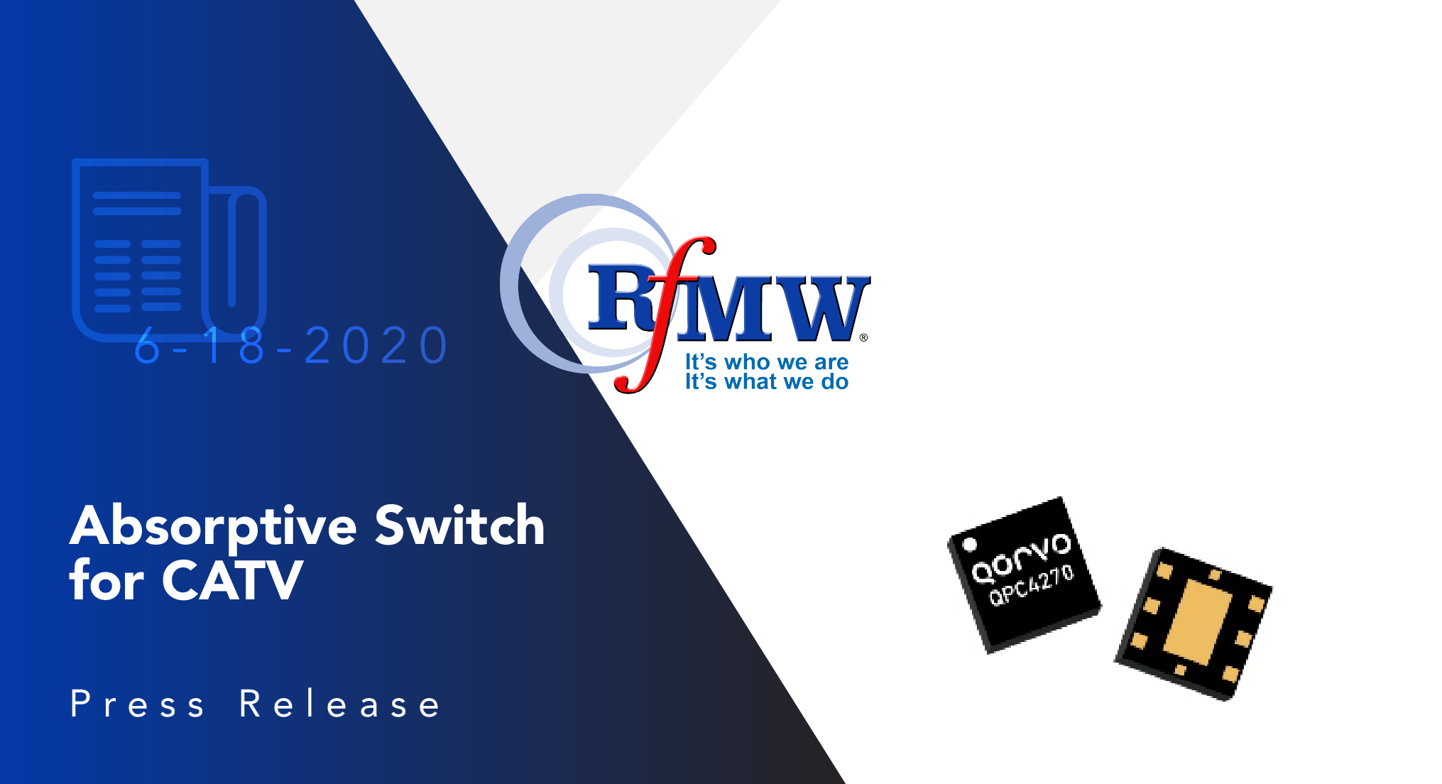 The Qorvo QPC4270 is a 75 ohm, SPST switch operating from 1 to 3300 MHz 