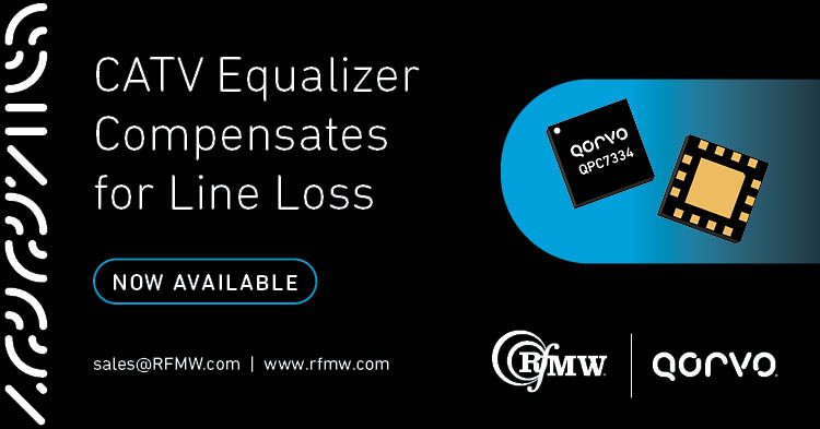 The Qorvo QPC7334 equalizer supports CATV amplifier and transmission systems from 5 to 700 MHz with a 20 dB slope range.